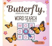 Butterfly, Caterpillar & Flower Word Search Puzzle Book: Word Search Puzzles About Butterflies, Caterpillar and Flowers | 8.5 x 8.5 inches 183 pages | 90 Puzzles | Gift for Relaxation and Learning