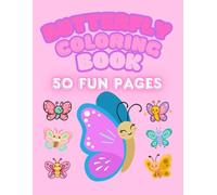 Butterfly Coloring Book: 50 Cute & Easy Coloring Pages for Kids Ages 3-8