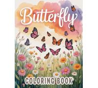 Butterfly Coloring Book: Beautiful Insect Designs Featuring Nature Scenes and Colorful Wings for Creative Expression and Relaxation