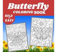 Butterfly Coloring Book Bold And Easy: for Adults and Kids Simple and Big Designs for Relaxation Cute Illustrations