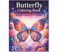 Butterfly Coloring Book for Adults & Kids: Relaxing Mandala Designs for Stress Relief, Mindfulness & Creative Fun: Beautiful Butterfly Patterns to Relax Your Mind 170 Pages