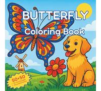 Butterfly Coloring Book for Kids Ages 4-8: Big Butterflies, Flowers, and Cute Animals to Color, Includes Easy Dot-to-Dot and Fun Color by Number Activities
