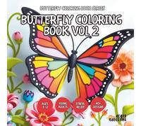 Butterfly Coloring Book Vol 2 - for Kids, Teens, Adults and Seniors with Easy and Simple Designs for Relaxation and Stress Relief