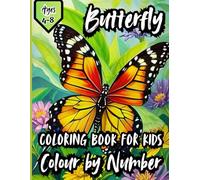 Butterfly Colour by Number Coloring Book for Kids Ages 4-8: Fun & Easy Coloring Book for Kids Ages 4-8 | Cute Butterfly Color by Number Pages for ... | Learn Numbers & Colors While Having Fun