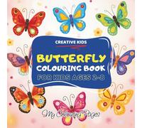 Butterfly Colouring Book For Kids Ages 2-8: Bold and Easy Collection of Butterfly Colouring Pages for Children 2-4, 5-8