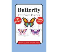 Butterfly Crossword Puzzles: Crossword Puzzles with Easy to Read Print about Butterflies, Flowers, Insects and More 6x9 inches, 120 pages, 50+ Puzzles,... Gift for Vacations, Holidays and Free Times