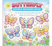 Butterfly Doodle Drawing Book for Kids Ages 3-8: Fun & Easy Butterfly Coloring Pages with Cute Insects, Flowers & Nature Doodles for Boys and Girls