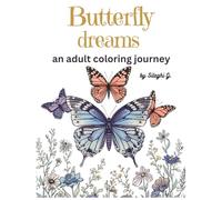 Butterfly dreams: An adult coloring journey
