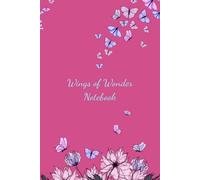 Butterfly Facts - Wings of Wonder Notebook: Journal Pages for Nature Lovers