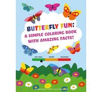 Butterfly Fun: A Simple Coloring Book with Amazing Facts!