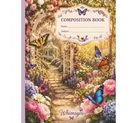 Butterfly Garden Composition Notebook: Floral Nature Journal | College Ruled Composition Book for Butterfly Lovers, Garden Enthusiasts, Students, and Writers