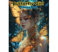 Butterfly Girl Coloring Book: Enchanted Fairy Designs & Whimsical Fantasy Art