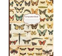 Butterfly & Insect Etomology Composition Notebook: Vintage Naturalist Style | 8x10 College Ruled, 154 Pages | Journal for Students, Nature Lovers, Writers