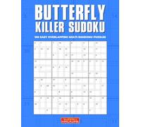 Butterfly Killer Sudoku: 100 Easy Overlapping Multi-SumDoku Puzzles