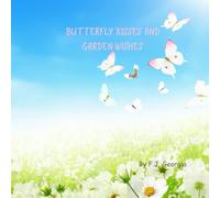 Butterfly Kisses and Garden Wishes