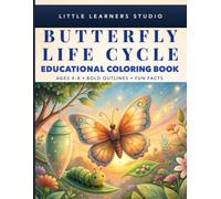 Butterfly Life Cycle Coloring Book for Kids Ages 4-8: Big, Easy Pictures with Fun Facts That Make Learning Exciting