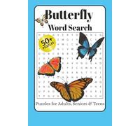 Butterfly Lover Word Search Puzzle Book: For Adults, Seniors & Teens: Word Searches with Easy to Read Print about Butterflies, Gardens, Nature and ... for Vacations, Holiday and Free Times..