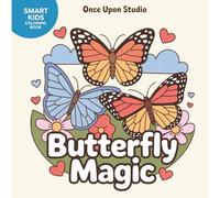 Butterfly Magic: A Fun & Beautiful Butterfly Coloring Book for Kids Ages 4-10 | Smart Kids Coloring Book Series