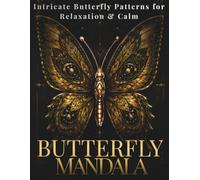 Butterfly Mandala Coloring Book: Celestial Butterfly Mandalas for Adults