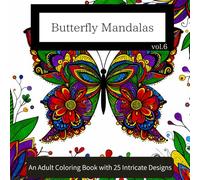 Butterfly Mandalas: An Adult Coloring Book with 25 Intricate Designs