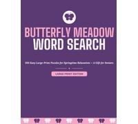 Butterfly Meadow Word Search: 100 Easy Large-Print Puzzles for Springtime Relaxation - A Gift for Seniors