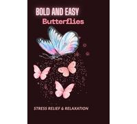 Butterfly Midnight Edition: Subtitle: A Stunning Black Background Coloring Book for Adults featuring Beautiful Butterflies and Flowers for Relaxation and Stress Relief