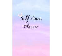 Butterfly & Pastel Color Cover: Self-Care Planner for daily reflection, planning, and restoring your inner peace, to help you stay on top of your ... mental well-being, 120 pages, Size 6” x 9”.