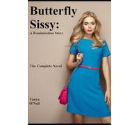 Butterfly Sissy: The Complete Novel