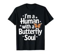 Butterfly Sono un umano con un'anima da farfalla Maglietta