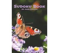 Butterfly Sudoku Book: Sudoku Book with Easy to Read Print | Hard Difficulty Level | 6x9 inches, 120 pages | 50+ puzzles … Good for Vacations, Holidays and Free Times