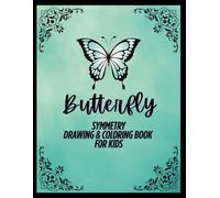 Butterfly Symmetry Drawing & Coloring Book for Kids.: Mirror Image Drawing and Coloring for Kids.