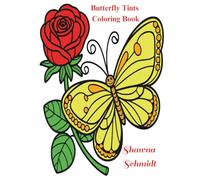 Butterfly Tints Coloring Book: Where Beauty and Relaxation Collide!