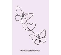 Butterfly Undated Weekly Planner for Girls Who Love Butterflies: 130-Page Undated | Pretty Layout with Goal Setting, Mood Tracker & Notes