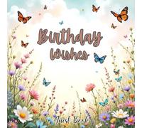 Butterfly Wildflower Birthday Guest Book: Elegant Floral Sign-In Keepsake for Guests: with Butterflies & Blooms | Garden-Themed Birthday Memory Book ... Photos & Lasting Memories for All Ages