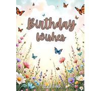 Butterfly Wildflower Birthday Hardcover Guest Book: Elegant Floral Sign-In Keepsake for Guests: with Butterflies & Blooms | Garden-Themed Birthday ... Photos & Lasting Memories for All Ages