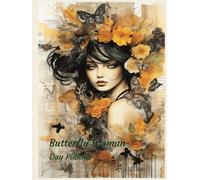 Butterfly Woman Day Planner: A 423-page journal for art lovers who appreciate Butterflies, Flowers and Women in Art.