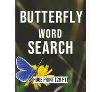 Butterfly Word Search Puzzle Book: Word Searches with Huge Bold Print about species, flowers, colors, and More | 8.5x11 inches, 200 pages | 100 Puzzles | Gift for Vacations, Holidays and Free Times