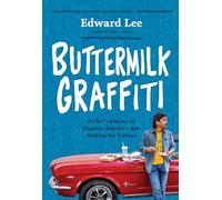Buttermilk Graffiti: A Chef's Journey to Discover America's New Melting-Pot Cuisine [Lingua Inglese]