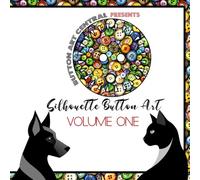 BUTTON ART CENTRAL PRESENTS Silhouette Button Art Volume 1: 20 Silhouettes for button art to get you started being a button artist