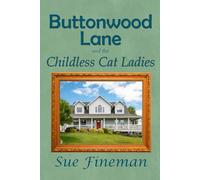 Buttonwood Lane: and the Childless Cat Ladies