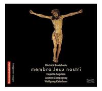 Buxtehude/ Capella Angelica/ Katschner - Membra Jesu Nostri