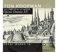 Buxtehude: Opera Omnia XX - Vocal Works Volume 10 by Ton Koopman & Amsterdam Baroque Orchestra