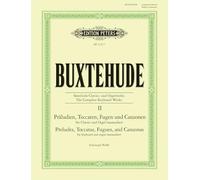Buxtehude: The Complete Keyboard Works Vol. II: Preludes, Toccatas, Fugues, and Canzonas (Piano Solo or Organ) (EP11617)