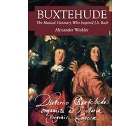 Buxtehude: The Musical Visionary Who Inspired J.S. Bach