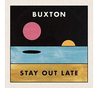 Buxton - Stay Out Late