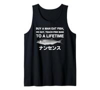 Buy a Man Man Eat Fish He Day Teach Fish Man to a Lifetime Canotta