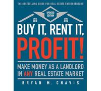 Bryan M Chavis Buy It, Rent It, Profit (Updated Edition) (Tascabile)