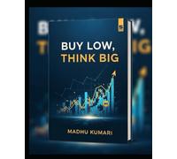 Buy low think big: Buy low think big book
