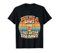 Buy Me A Shot I Just Untied The Knot Divorce Party - Maglietta