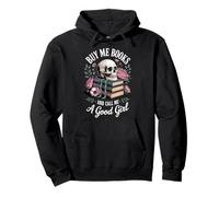 Buy Me Books And Call Me A Good Girl Felpa con Cappuccio